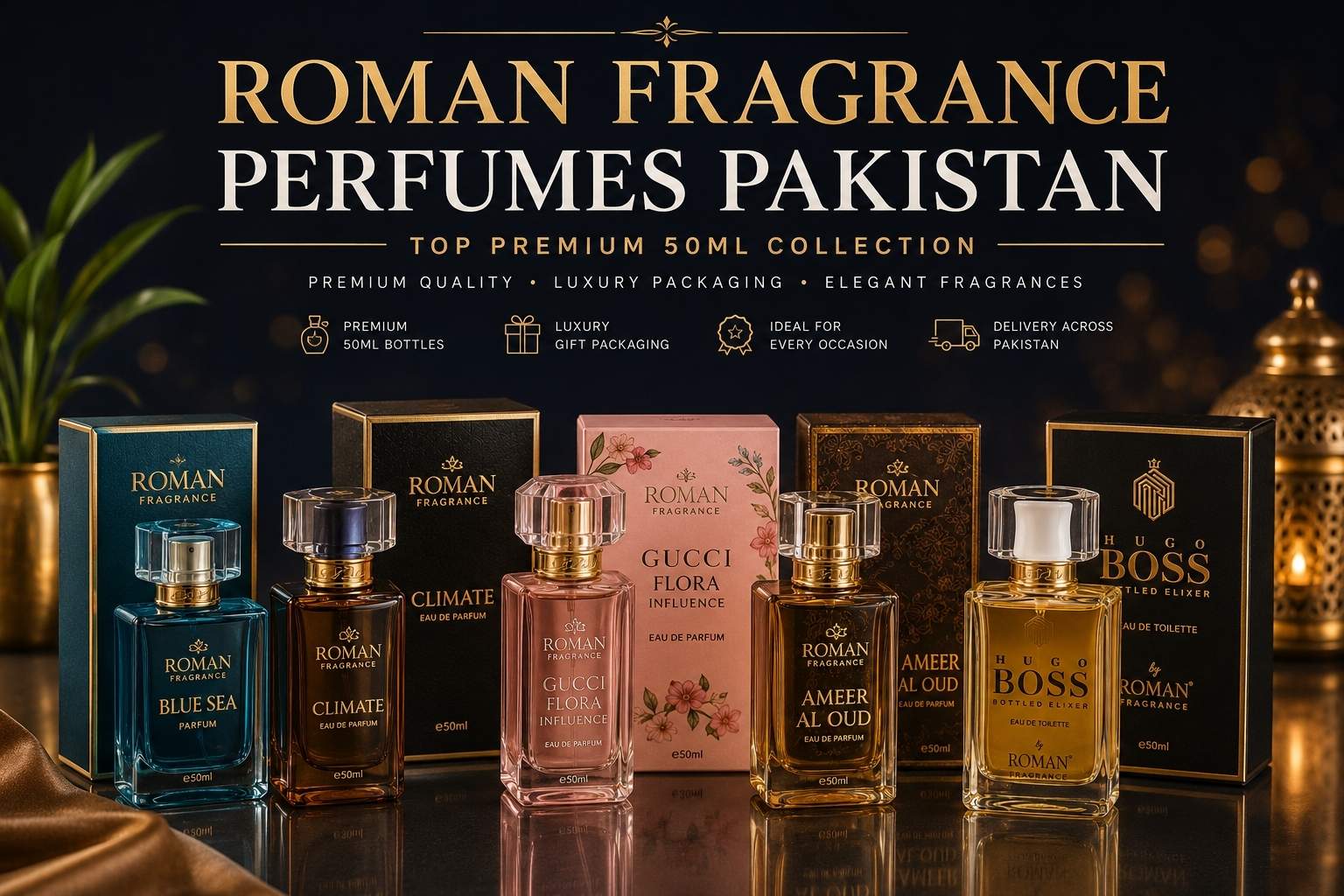 Roman Fragrance Perfumes Pakistan collection featuring Blue Sea, Climate, Gucci Flora Influence, Ameer Al Oud and Hugo Boss Bottled Elixir 50ml